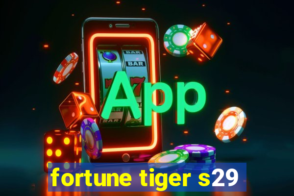 fortune tiger s29